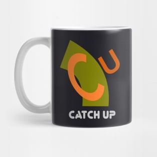 catch up Mug